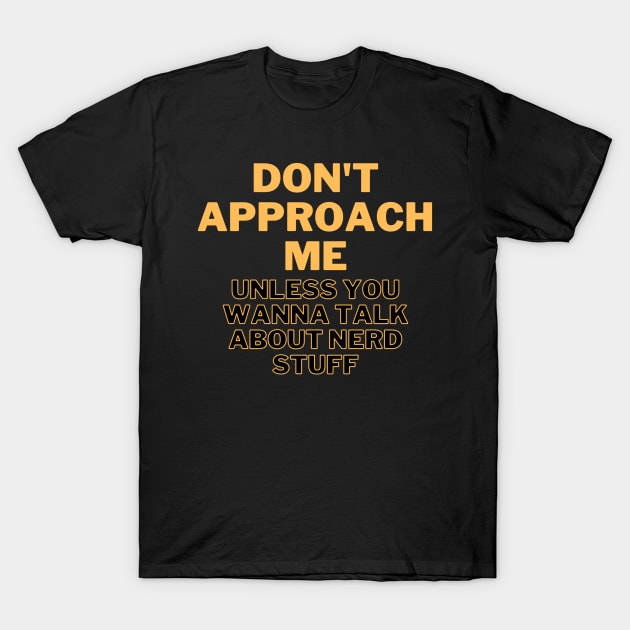 Don't approach me T-Shirt by hypnohymn